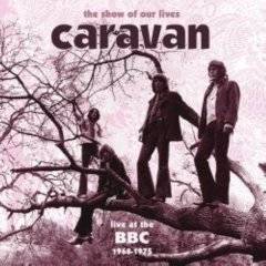 Caravan : Show of Our Lives